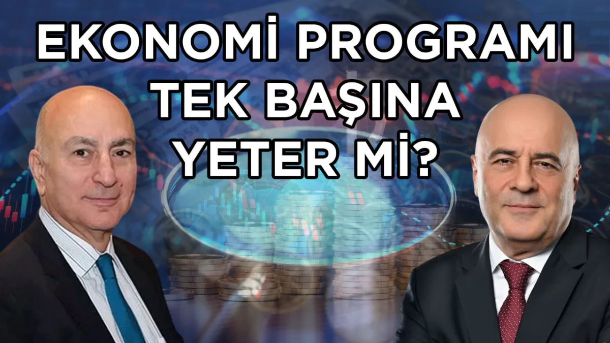 Ekonomi programı tek başına yeter mi?